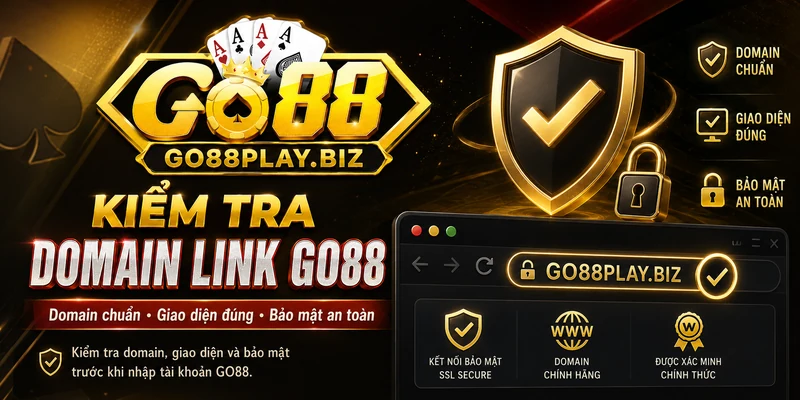 Cách nhận biết Link GO88 đúng nguồn