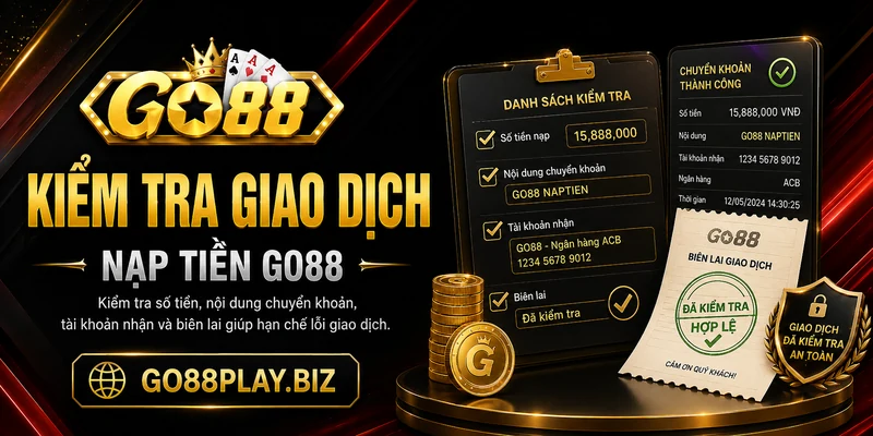 Kiểm tra giao dịch nạp tiền GO88