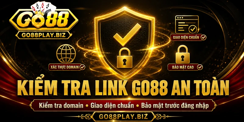 Cách nhận biết đúng link GO88 trước khi đăng nhập