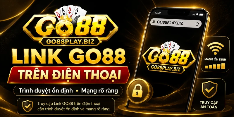 Link GO88 trên điện thoại